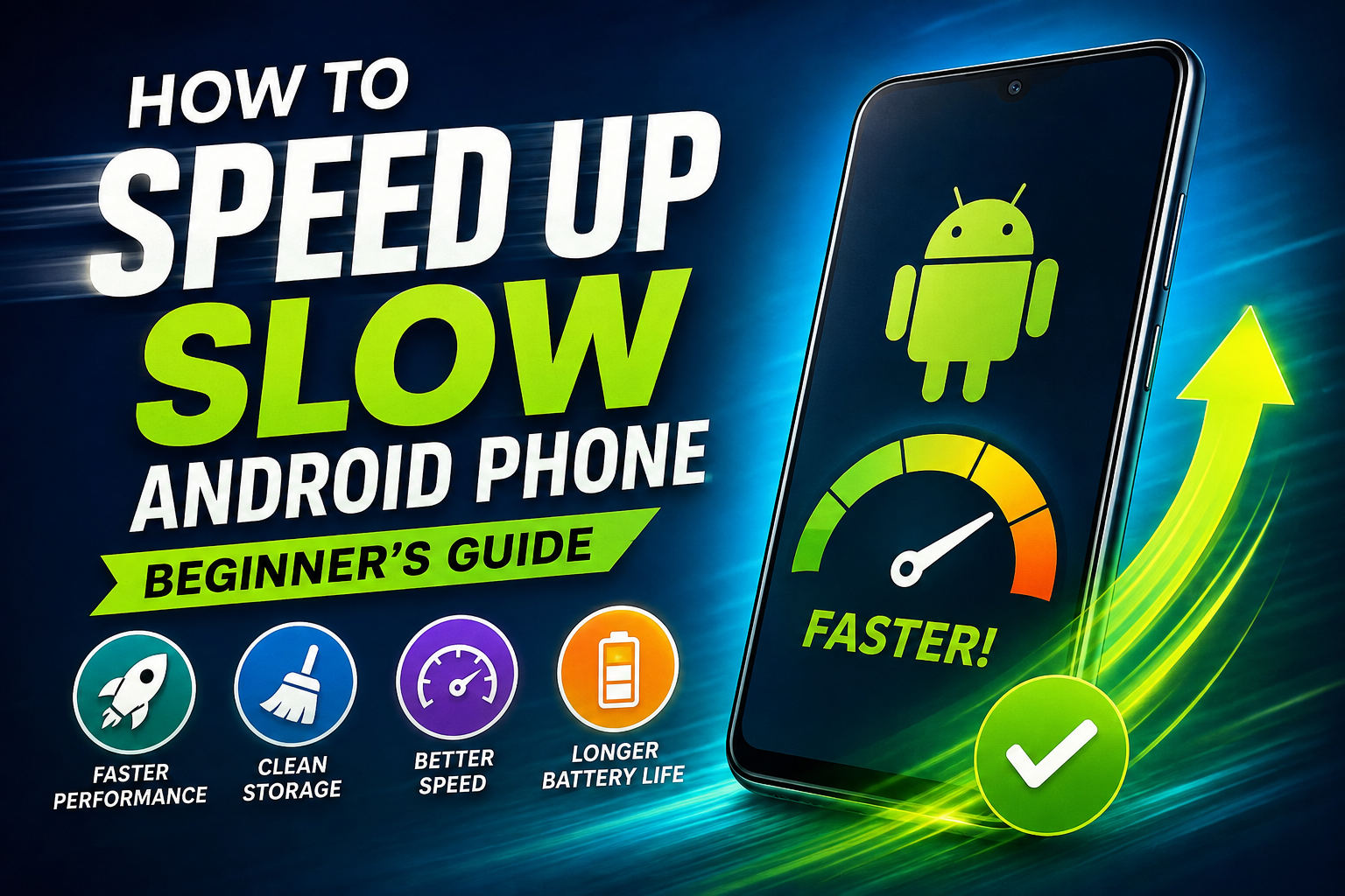 How to Speed Up a Slow Android Phone (Beginner's Guide)